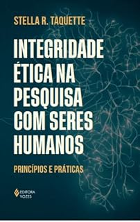 Livro Integridade ética na pesquisa com seres humanos: Princípios e práticas
