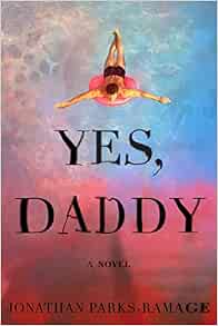 Amazon.com: Yes, Daddy: 9780358447719: Parks-Ramage, Jonathan: Libros