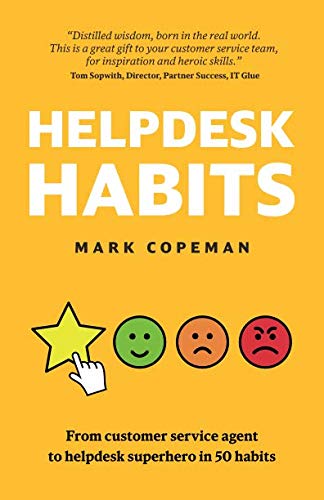 Helpdesk Habits: Become a helpdesk superhero and make yourself indispensable. Helpdesk Habits: Become a helpdesk superhero and make yourself indispensable.