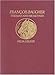 Francois Baucher: The Man and His Method by 