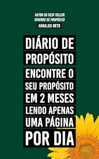 Livro Diário de Propósito: Encontre o seu propósito em 2 meses lendo apenas uma página por dia