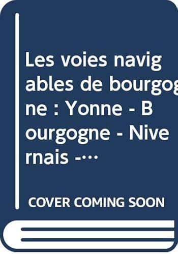 Download Les voies navigables de bourgogne : Yonne - Bourgogne - Nivernais - Tome 1 navicarte 18 PDF