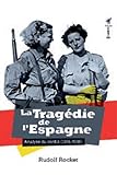 La tragédie de l'Espagne : Analyse du conflit (1936-1937) by