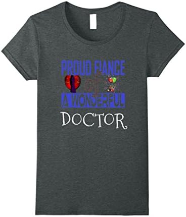 Womens Proud Fiance Doctor Shirt Gift Awesome TShirt Large Dark Heather