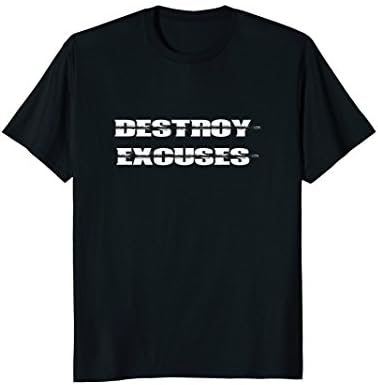 Destroy Excuses Motivational Apparel