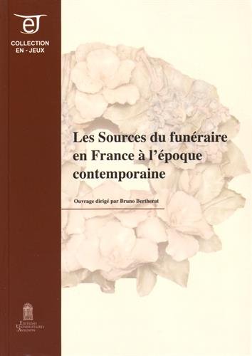 Les  sources du funéraire en France à l'époque contemporaine