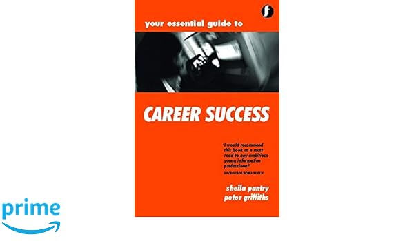 Amazon Com Your Essential Guide To Career Success 9781856044912