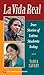 La Vida Real: True Stories of Latino Stories Today (Townsend Library)
