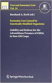 Economic Loss Caused By Genetically Modified Organisms Liability And Redress For The