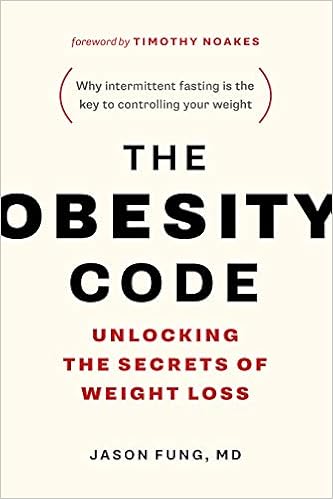 The Obesity Code - Unlocking the Secrets of Weight Loss