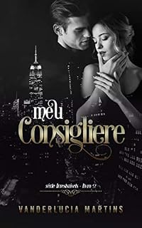 Livro Meu Consigliere (Série irresistíveis Livro 2)