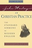 John Wesley on Christian Practice Vol. 3: The Standard Sermons in Modern English Vol. 3, 34-53 (Stan by Kenneth Cain Kinghorn