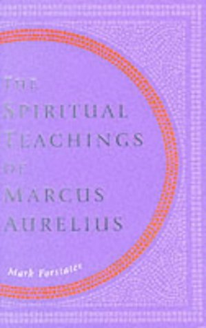 Meditations: The Spiritual Exercises of Marcus Aurelius