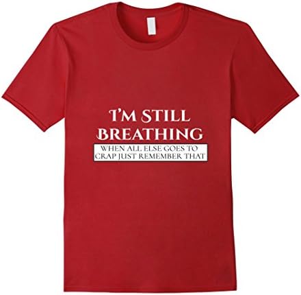 Mens I'm Still Breathing T-Shirt (Darks) 3XL Cranberry
