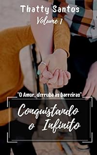 Livro Conquistando o Infinito : O Amor derruba as Barreiras