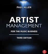 Artist Management for the Music Business