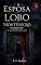 Livro A Esposa do Lobo de Montenegro: Um casamento por contrato. Uma maldição de sangue. Um monstro que talvez fosse sua única salvação. (Sangue de Montenegro Livro 1)