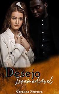 Livro Desejo Irremediável : Livro Único