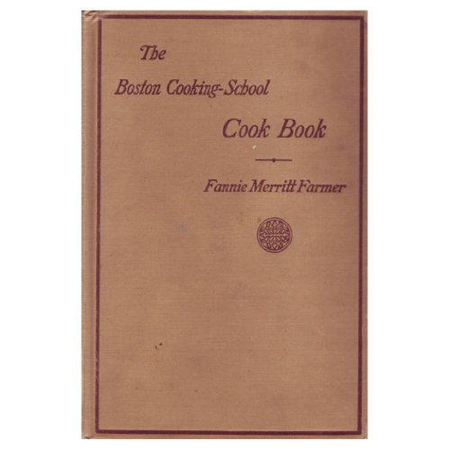 The Boston cooking-school cook book