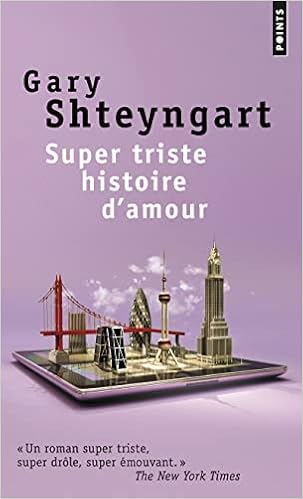 Super Triste Histoire D Amour French Edition Shteyngart Gary Amazon Com Books