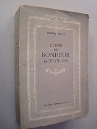 L'idée du bonheur dans la littérature et pensée française au XVIIIe ...