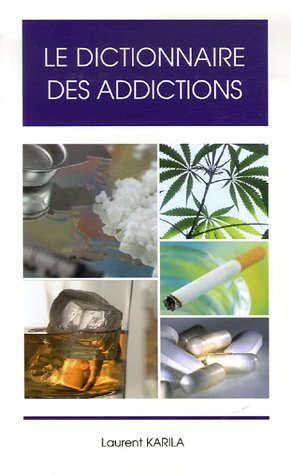 Le  dictionnaire des addictions