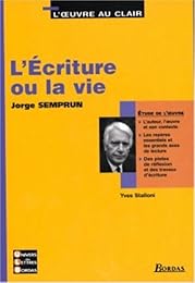"L' écriture ou la vie", Jorge Semprun