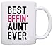 Aunt Gifts for Women Best Effin Aunt Ever Funny Aunt Gift New Aunt Gifts from Niece Coffee Mug Aunt Coffee Cup White