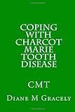 Coping with Charcot Marie Tooth Disease by