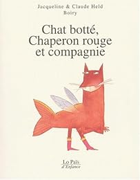Chat Botté, Chaperon rouge et compagnie