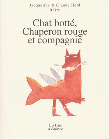 Chat Botté, Chaperon rouge et compagnie