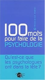 100 mots pour faire de la psychologie