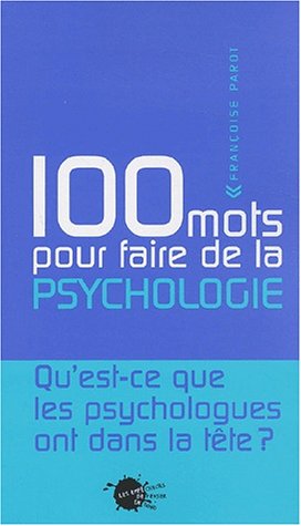 100 mots pour faire de la psychologie
