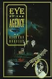 Front cover for the book Eye of the Agency: A Sadie Greenstreet Mystery by Richard Moquist