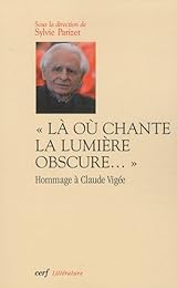" Là où chante la lumière obscure"
