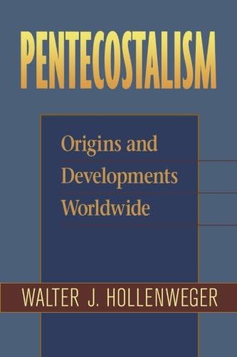 Pentecostalism: Origins and Developments Worldwide