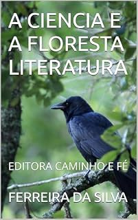 Livro A CIENCIA E A FLORESTA LITERATURA : EDITORA CAMINHO E FÉ