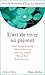 Art de Vivre Au Present (L') (Collections Spiritualites) (French Edition) by
