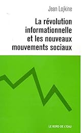Le  révolution informationnelle et les nouveaux mouvements sociaux