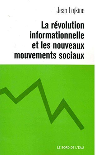 Le  révolution informationnelle et les nouveaux mouvements sociaux