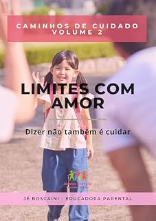 Livro Limites com Amor: Dizer não também é cuidar (Caminhos de Cuidado)