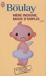 Mère indigne, mode d'emploi