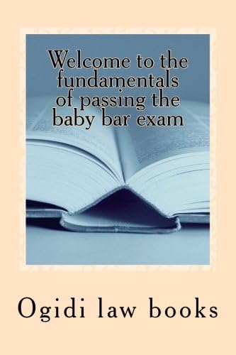 Welcome to the fundamentals of passing the baby bar exam: Pre exam study for an increasingly tough exam
