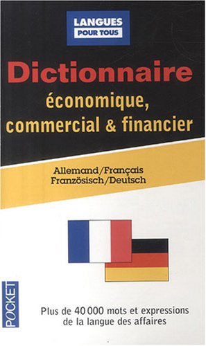 Dictionnaire economique, commercial et financier / Wï¿½rterbuch fï¿½r Wirtschaft, Handel und F by Paul Thiele (Mass Market Paperback)