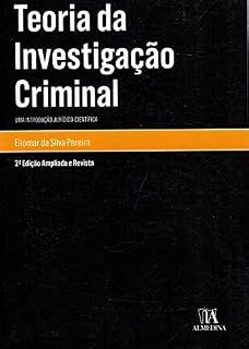 Livro Teoria da investigação criminal: Uma Introdução Jurídico-Científica