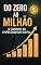 Livro Do Zero ao Milhão: O Caminho do Empreendedor Digital