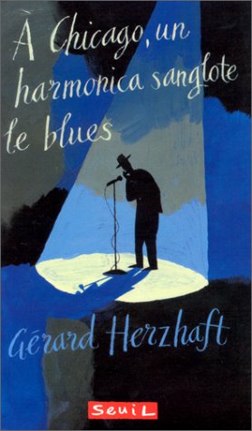 À Chicago, un harmonica sanglote le blues