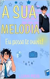 Livro A Sua Melodia: Eu Posso te Ouvir