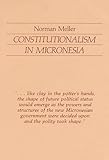 Constitutionalism in Micronesia, Meller, Norman, 0939154390