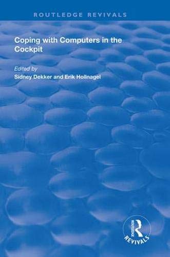 Coping with Computers in the Cockpit (Routledge Revivals) Coping with Computers in the Cockpit (Routledge Revivals)